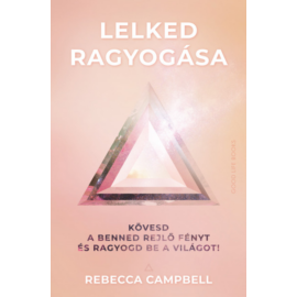 Spirituális könyv nőknek: Lelked ragyogása - Rebecca Campbell