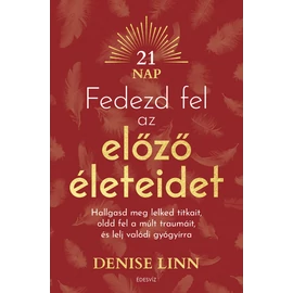 Fedezd fel előző életeidet és lelj valódi gyógyírra