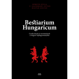 Bestiarium Hungarikum - mágikus lények gyűjteménye