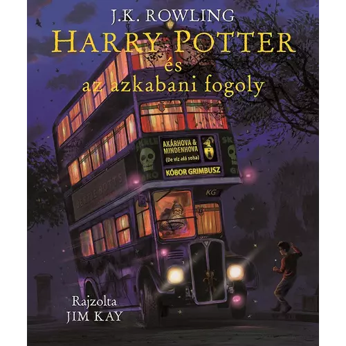 J. K. Rowling: Harry Potter és az azkabani fogoly - illusztrált kiadás