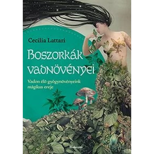Boszorkák vadnövényei - mágikus megfelelések boszorkányság